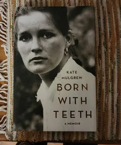 Born with Teeth