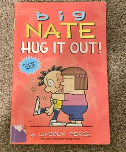 Big Nate Hug it out!