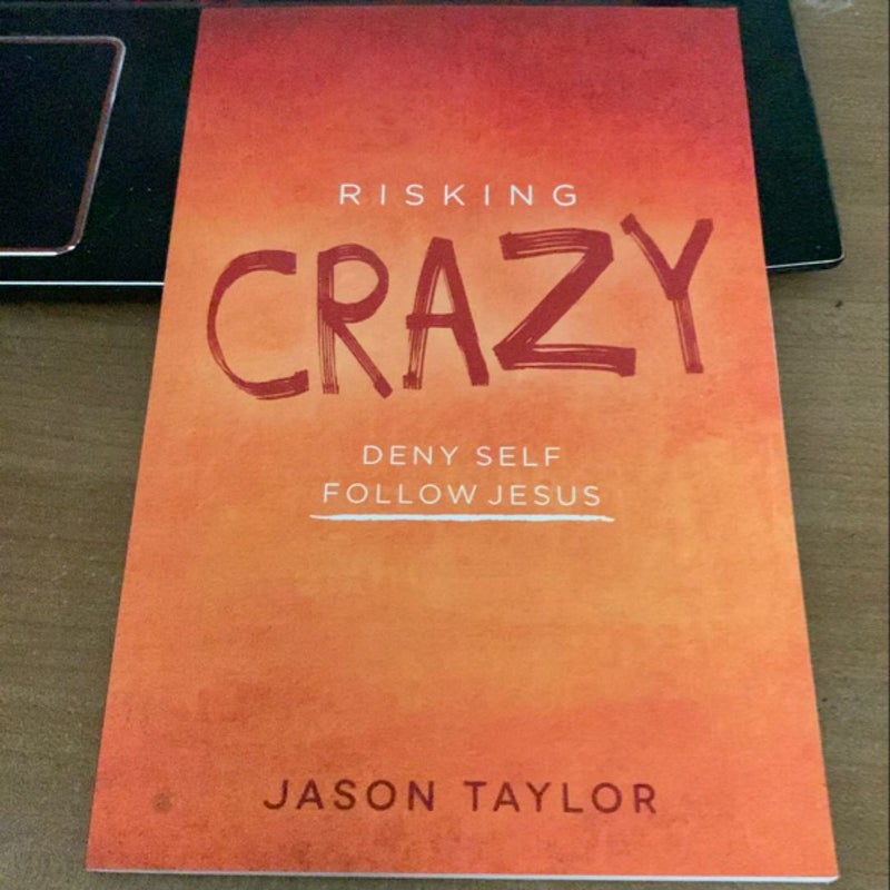 Risking Crazy