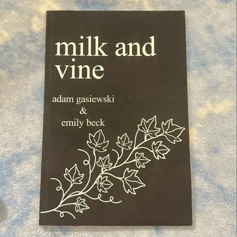 Milk and Vine