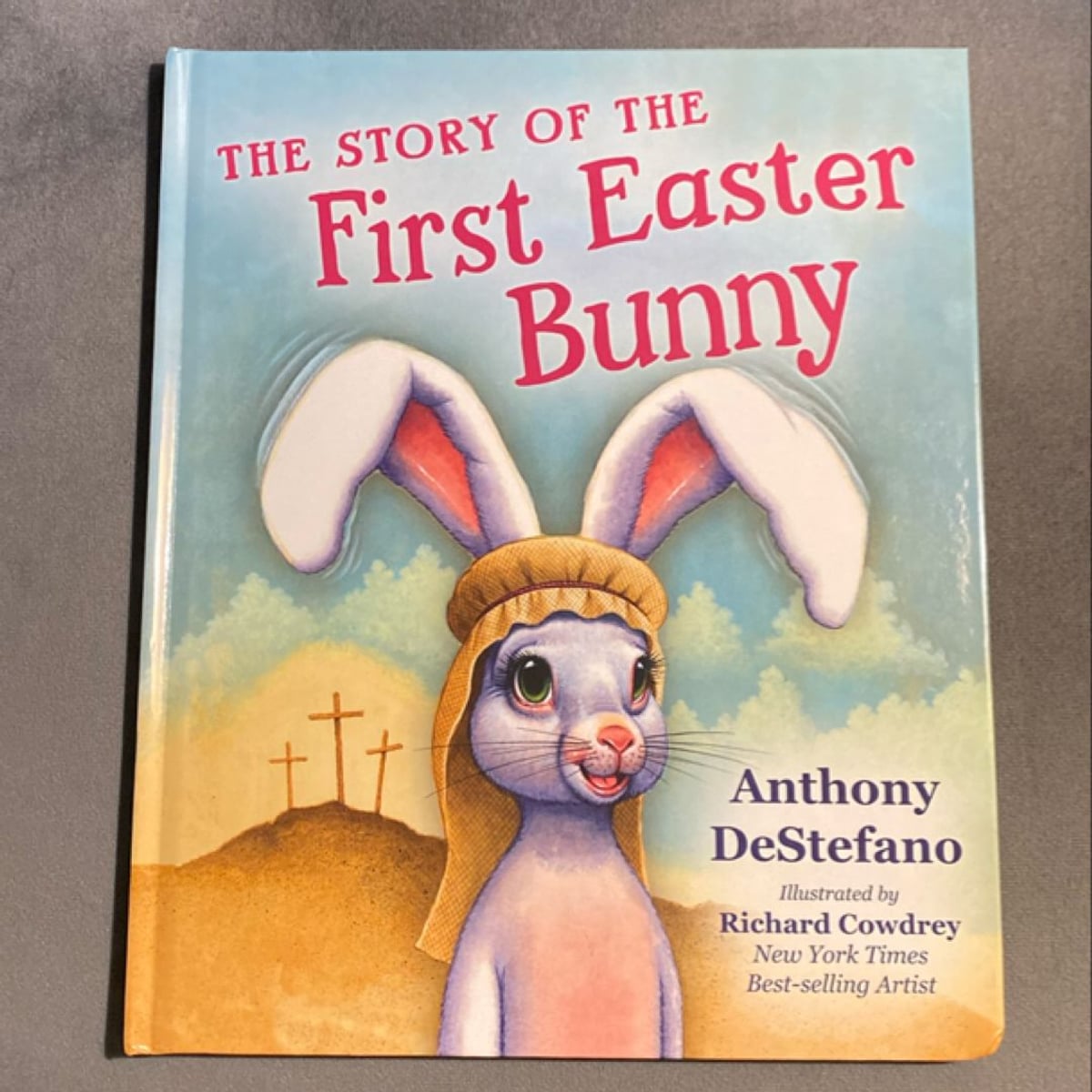 The Story Of The First Easter Bunny by Anthony Destefano, Hardcover ...