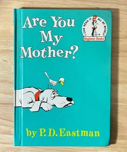 Are you my mother? 