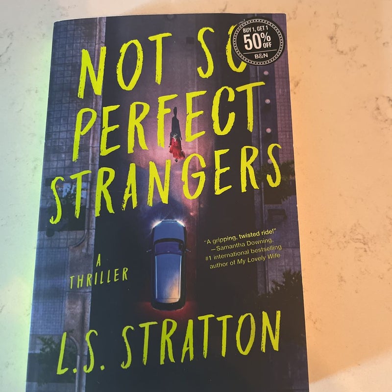 Not So Perfect Strangers