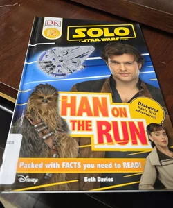 Solo: a Star Wars Story: Han on the Run (Level 2 DK Reader)