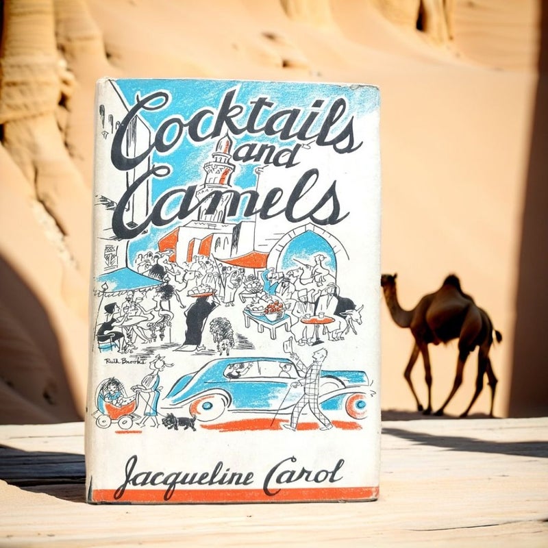 1960 Cocktails and Camels by Jacqueline Carol Vintage Adventure HC DJ