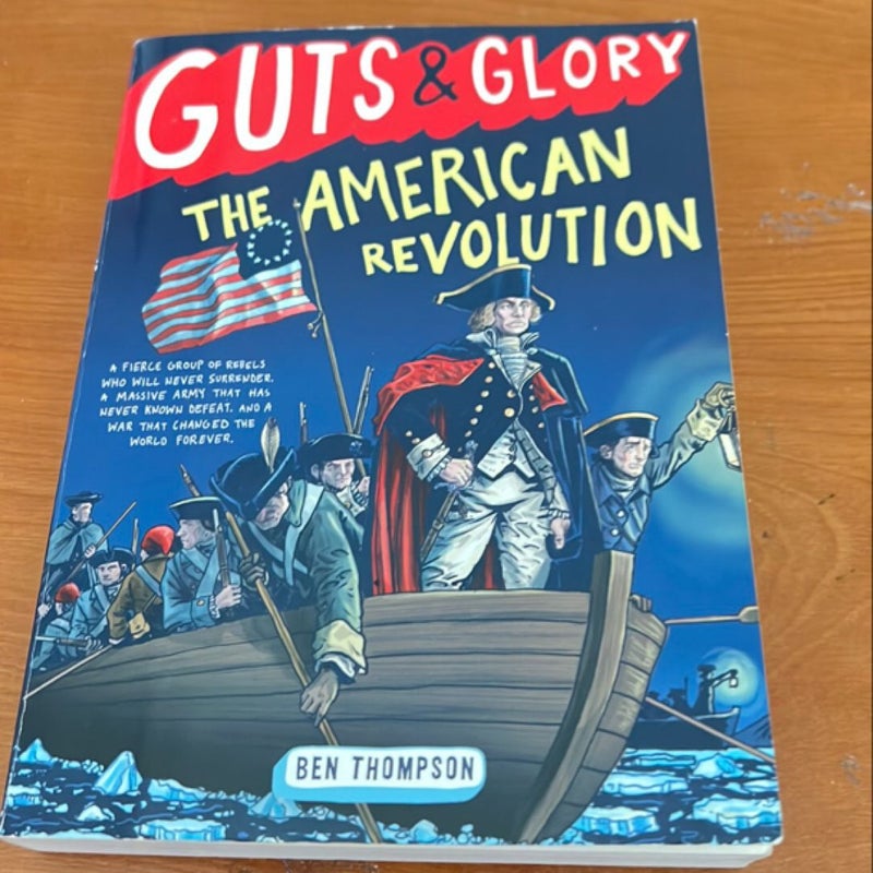 Guts and Glory: the American Revolution