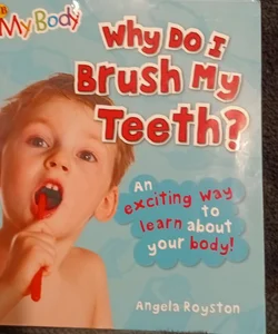 My Body Why Do I Brush My Teeth? ScholBC SS