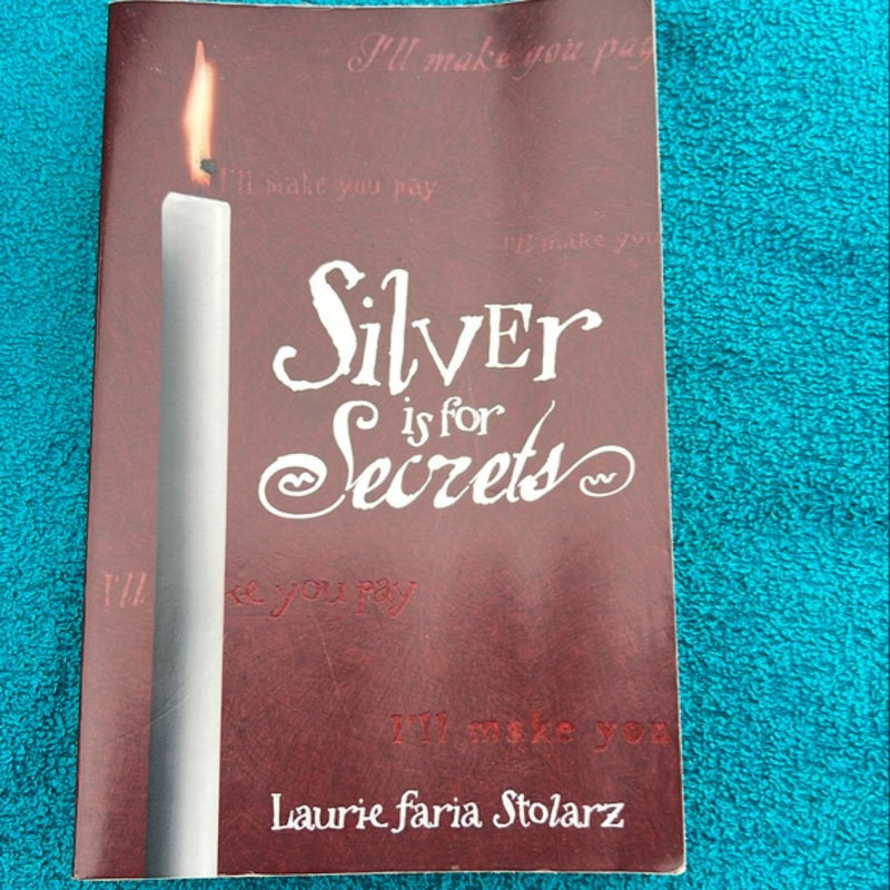 Silver Is for Secrets