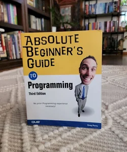 Absolute Beginner's Guide to Programming