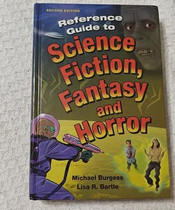 Reference Guide to Science Fiction, Fantasy and Horror, 2nd Edition