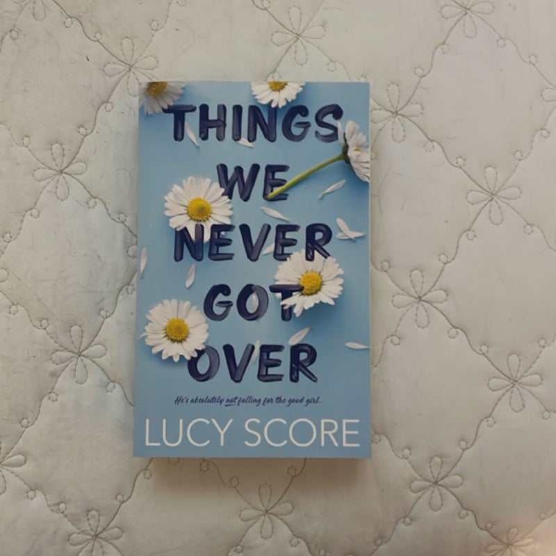 Things We Never Got Over