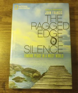 The Ragged Edge of Silence