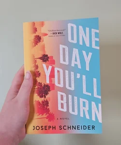 One Day You'll Burn