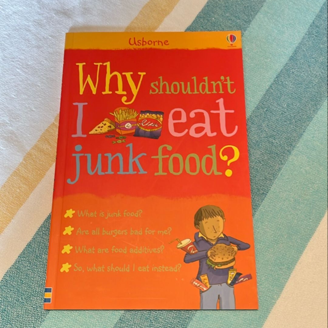 Why Shouldn't I Eat Junk Food?