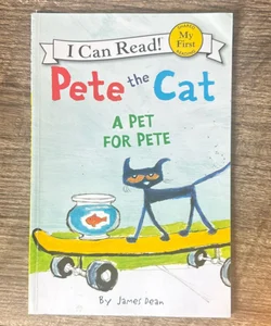 Pete the Cat: a Pet for Pete