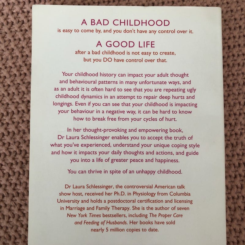 Bad Childhood, Good Life
