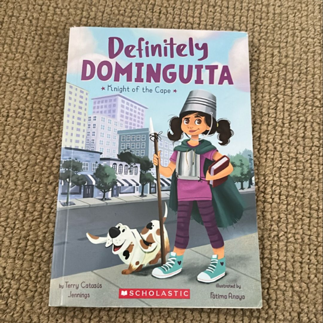 Definitely Dominguita: Knight of the Cape