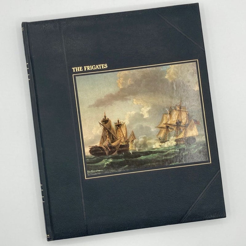 Time Life Books The Seafarers The Frigates 1978 Naval History