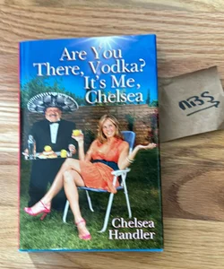 Are You There, Vodka? It's Me, Chelsea