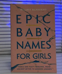 Epic Baby Names for Girls