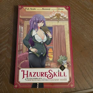 Hazure Skill: the Guild Member with a Worthless Skill Is Actually a Legendary Assassin, Vol. 3 (manga)