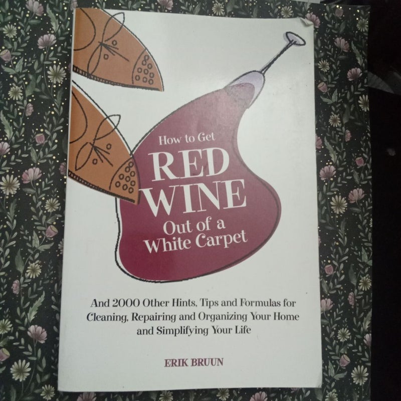 How to Get Red Wine Out of a White Carpet