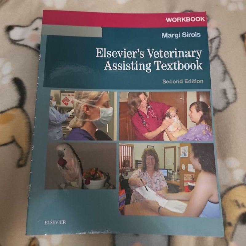 Workbook for Elsevier's Veterinary Assisting Textbook