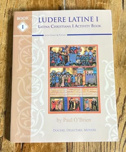 Ludere Latine Latina Christiana 1 Activity Book