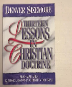Thirteen Lessons in Christian Doctrine
