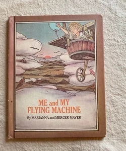 Me and My Flying Machine