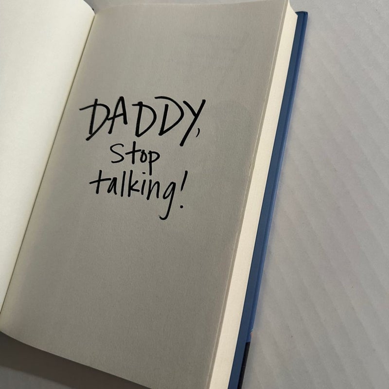 Daddy, Stop Talking!