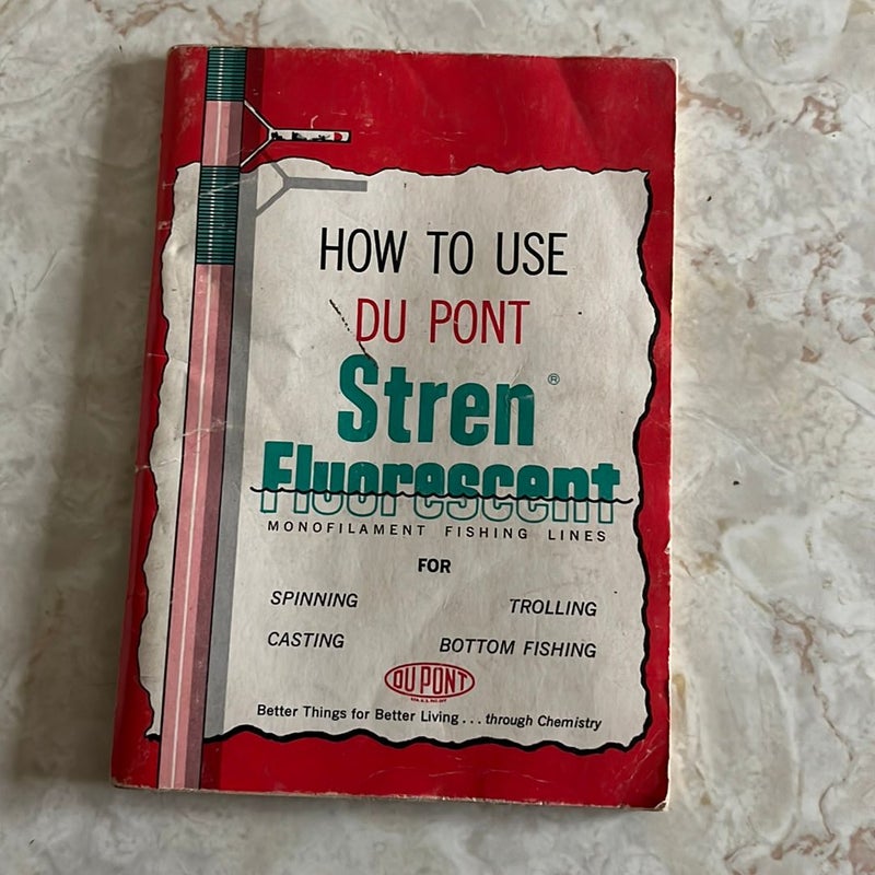 How to Use Du Pont Stren Monofiliment Fishing Lines