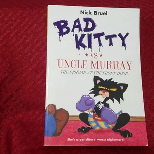 Bad Kitty vs. Uncle Murray