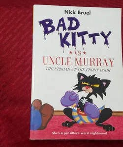 Bad Kitty vs. Uncle Murray