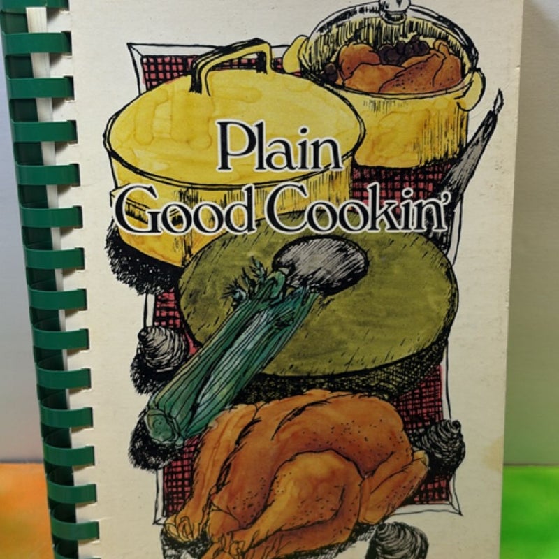 Plain good cooking cookbook 
