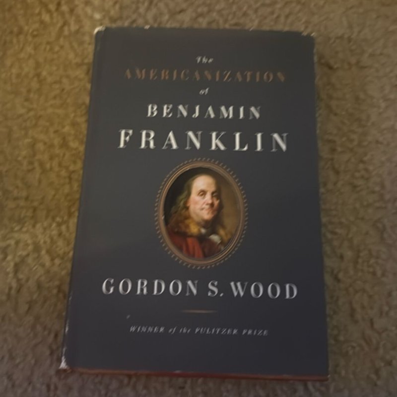 The Americanization of Benjamin Franklin