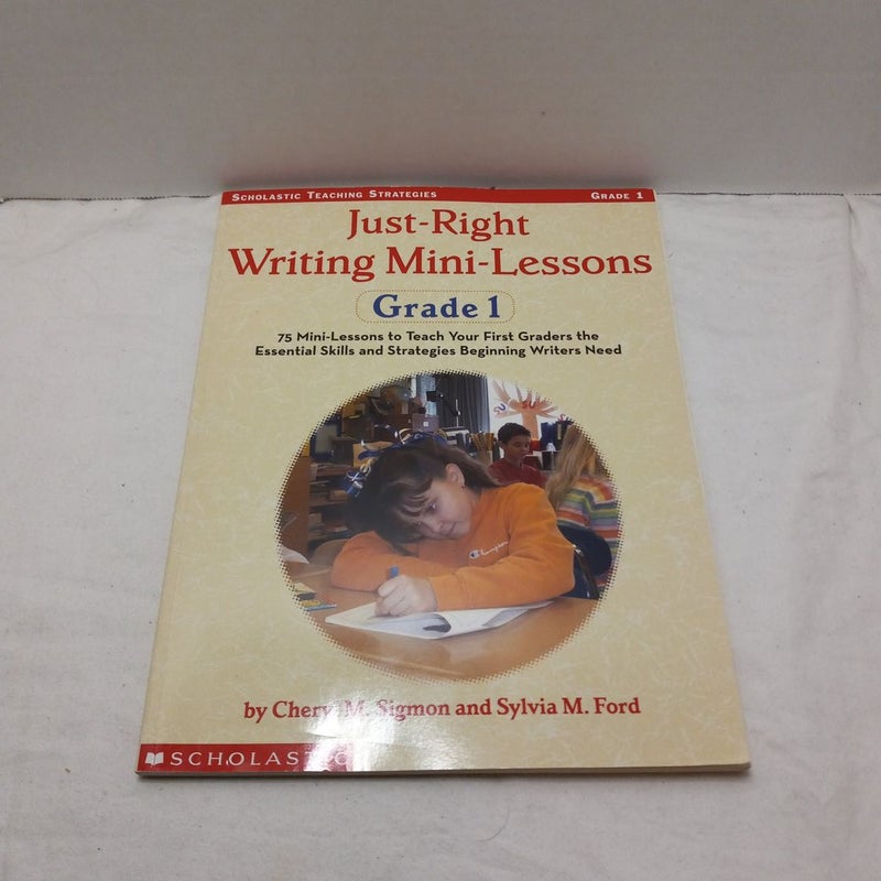 Just Right Writing Mini Lessons Grade 1