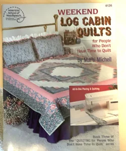 Weekend Log Cabin Quilts