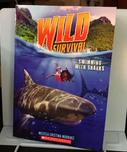 Swimming with Sharks (Wild Survival #2)