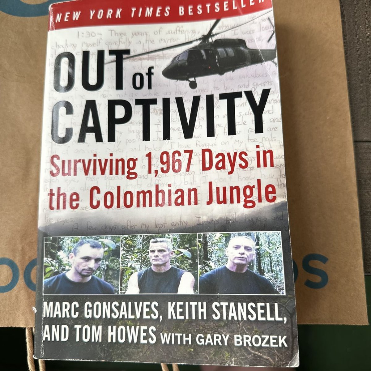 Out of Captivity by Marc Gonsalves, Tom Howes, Keith Stansell, Gary Brozek