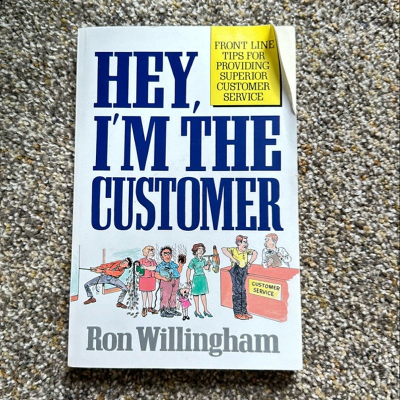 Hey, I'm the Customer