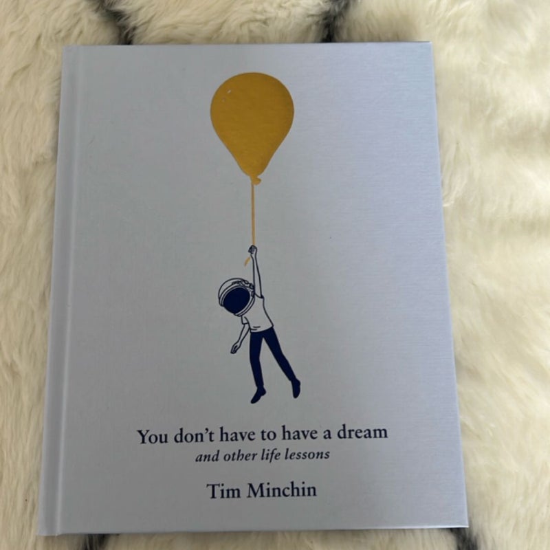 You Don't Have to Have a Dream