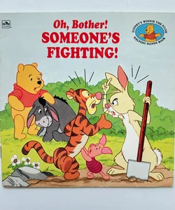 Winnie the Pooh, Oh, Bother! Someone’s Fighting!