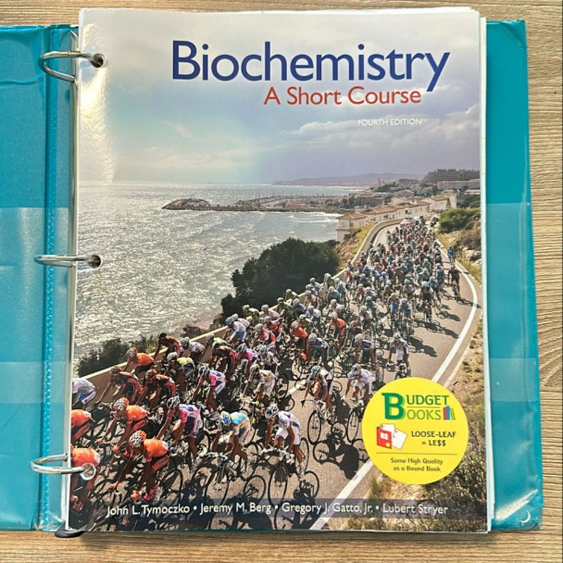 Loose-Leaf Version for Biochemistry: a Short Course