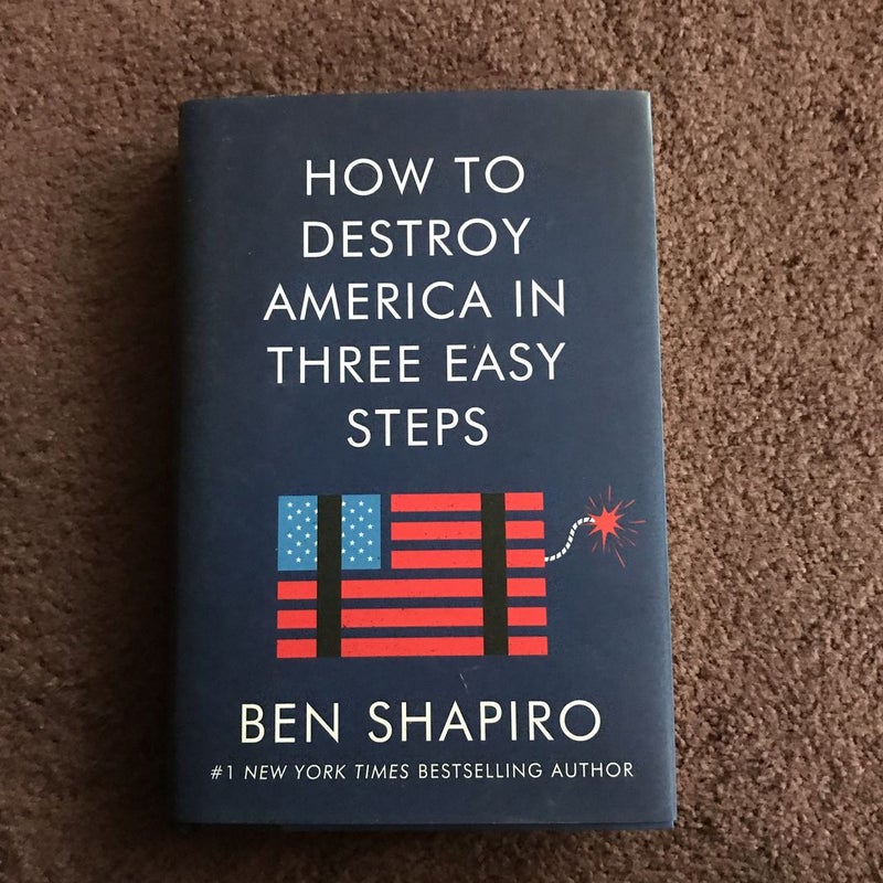 How to Destroy America in Three Easy Steps