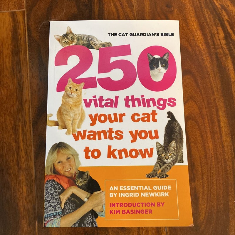 250 Vital Things Your Cat Wants You to Know