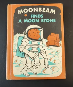 Moonbeam Finds A Moon Stone
