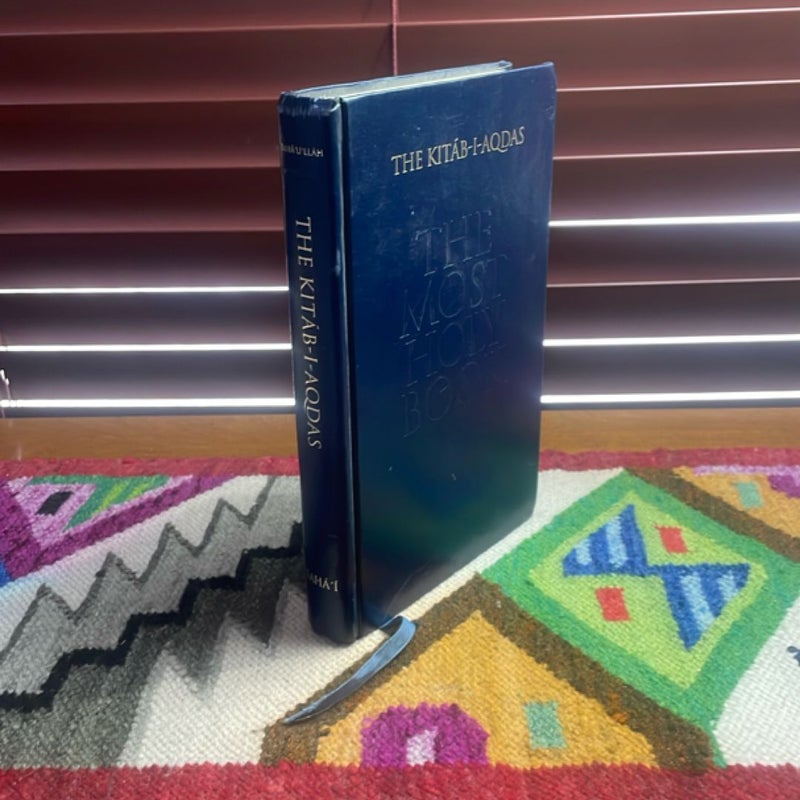 The Kitab-i-Aqdas - The Most Holy Book