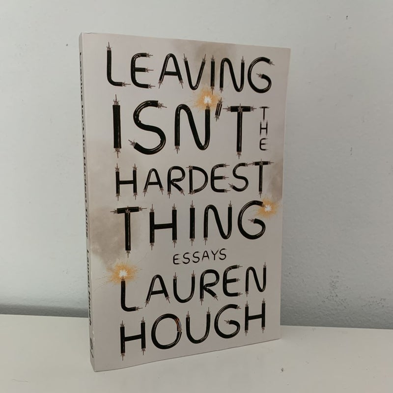 Leaving Isn't the Hardest Thing