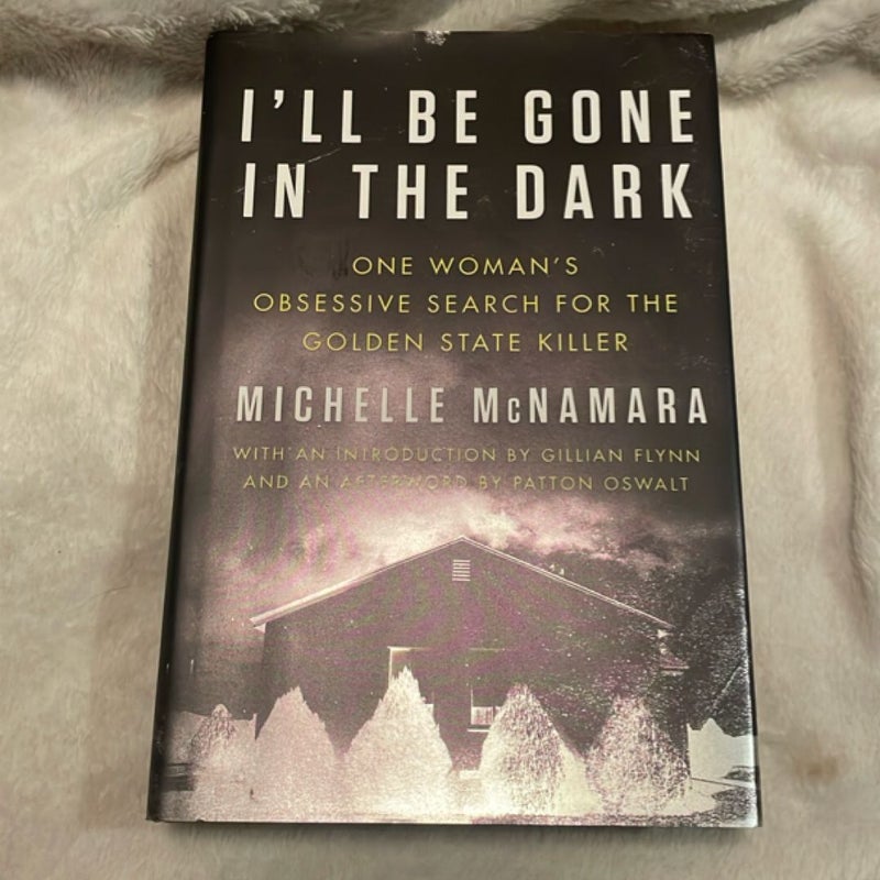 I'll Be Gone in the Dark